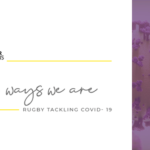 6 ways we are Rugby tackling COVID- 19