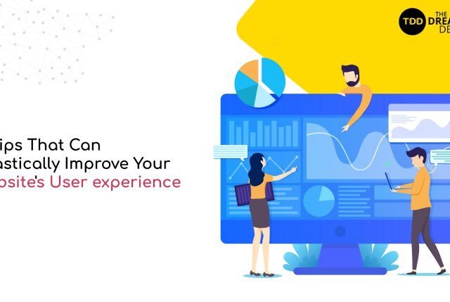 4 Tips That Can Drastically Improve Your Website's User experience (1)
