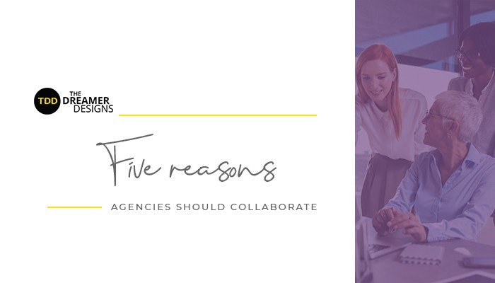 Five reasons agencies should collaborate.