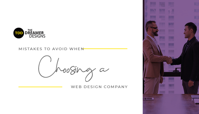 Mistakes to Avoid When Choosing  a Web Design Company