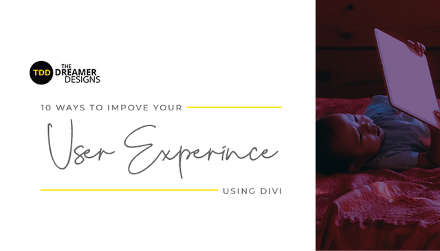 10 ways to improve your user experience using Divi?