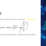 Unveiling the Web Design Secret: Elementor AI, the Game-Changing Website Builder You Need to Try